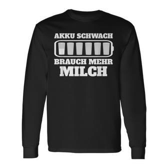 Battery Weak Brauch Mehr Milch Bauern Langarmshirts - Seseable