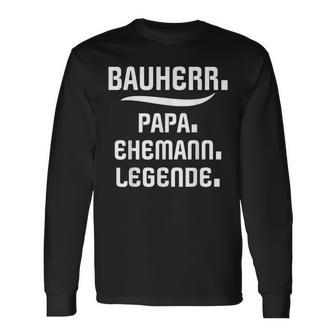 Bauherr Papa Slogan Richtfestfest Ehemann Bauherr Langarmshirts - Geschenkecke