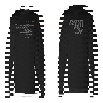 Beautiful Little Fool The Great Gatsby Long Sleeve T-Shirt - Monsterry
