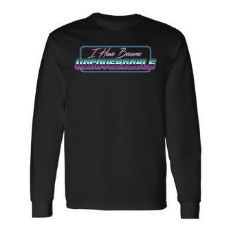 I Have Become Ungovernable Meme Retro Vaporwave Long Sleeve T-Shirt - Monsterry