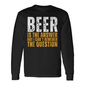 Beer Is The Answer Graphic Beer Long Sleeve T-Shirt - Thegiftio