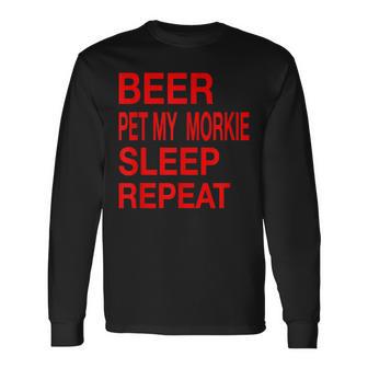 Beer Pet Morkie Sleep Repeat Red LDogLove Long Sleeve T-Shirt - Monsterry AU