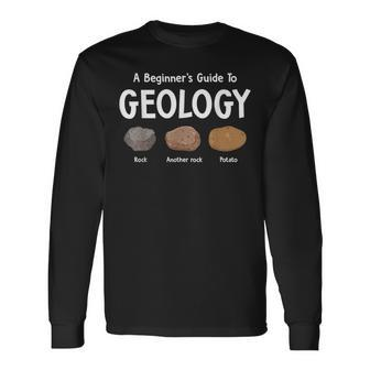 A Beginner Guide To Geology Rock Another Rock Potato Long Sleeve T-Shirt - Seseable