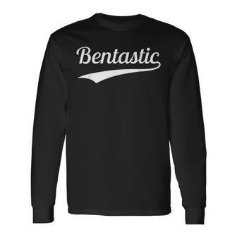 Ben Name Benjamin Birthday Bentastic Long Sleeve T-Shirt - Seseable