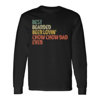 Best Bearded Beer Lovin Chow Chow Dad Pet Lover Owner Long Sleeve T-Shirt - Monsterry AU