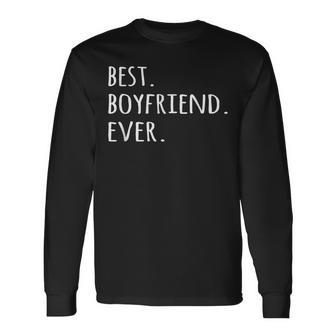 Best Boyfriend Ever Romantic For Him Long Sleeve T-Shirt - Monsterry