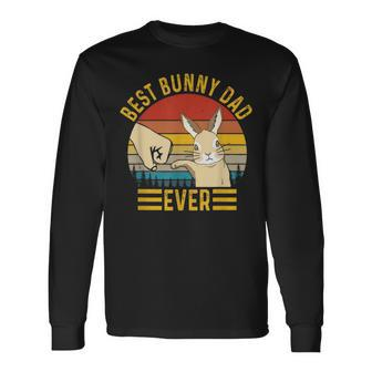 Best Bunny Dad Ever Vintage Rabbit Lover Father Pet Rabbit Long Sleeve T-Shirt - Monsterry AU