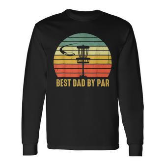 Best Dad By Par Disc Golf Vintage Father's Day Long Sleeve T-Shirt - Thegiftio UK