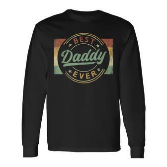 Best Daddy Ever Emblem Father's Day Daddy Dad Long Sleeve T-Shirt - Seseable