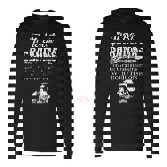 The Best Grandmas Have Granddaughters Who Ride Horses Long Sleeve T-Shirt | Mazezy