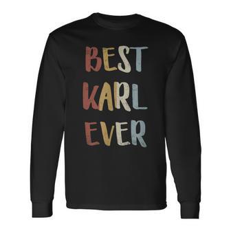 Best Karl Ever Retro Vintage First Name Langarmshirts - Seseable