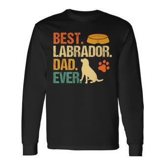 Best Labrador Dad Ever Fathers Day Retriever Dog Lover Long Sleeve T-Shirt - Monsterry AU