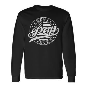 Best Pop Ever American Us Flag Grandpa Father's Day Long Sleeve T-Shirt - Monsterry DE