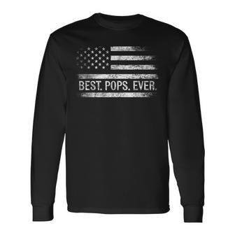 Best Pops Ever American Flag Pops Father's Day Long Sleeve T-Shirt - Seseable