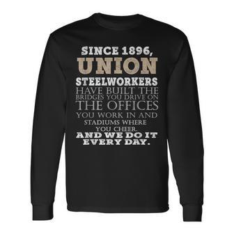 Best Proud Union Slworker Birthday Long Sleeve T-Shirt - Monsterry