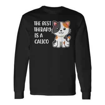 The Best Therapy Is A Calico Cat Long Sleeve T-Shirt - Monsterry UK