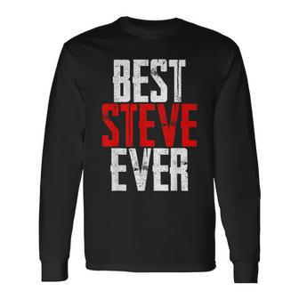 Best Steve Ever Men's Dad Idea Long Sleeve T-Shirt - Seseable