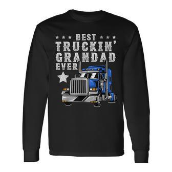 Best Trucking Grandad Ever Fathers Day Trucker Truck Long Sleeve T-Shirt - Monsterry UK
