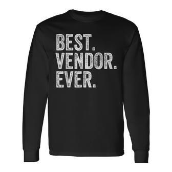Best Vendor Long Sleeve T-Shirt | Mazezy