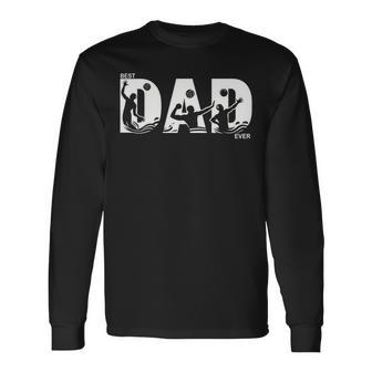 Best Water Polo Dad Ever Fathers Day Water Polo Long Sleeve T-Shirt - Thegiftio UK