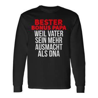 Bester Bonus Papa Weilater Sein Mehr Ausmacht Als Dna Langarmshirts - Geschenkecke