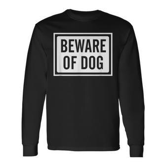 Beware Of Dog Sign Logo Long Sleeve T-Shirt - Monsterry DE