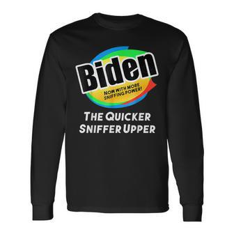 Biden Now With More Sniffing Power The Quicker Sniffer Upper Long Sleeve T-Shirt - Seseable