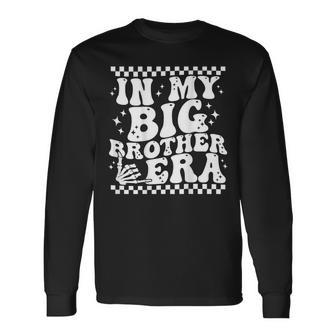 In My Big Brother Era Pregnancy Announcement Long Sleeve T-Shirt - Seseable