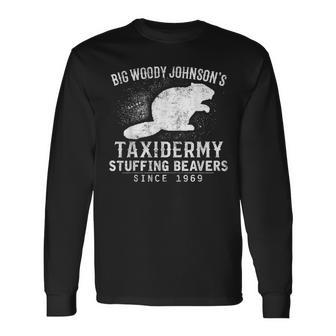Big Woody Johnson's Taxidermy Stuffing Beavers Hunting Long Sleeve T-Shirt - Thegiftio UK
