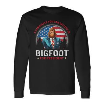 Bigfoot For President Believe Vote Elect Sasquatch Candidate Long Sleeve T-Shirt - Seseable