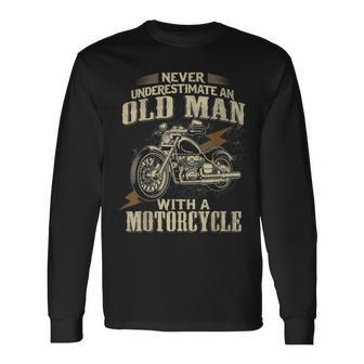 Bikers Never Underestimate An Old Man On A Motorbike Biker Long Sleeve T-Shirt - Seseable