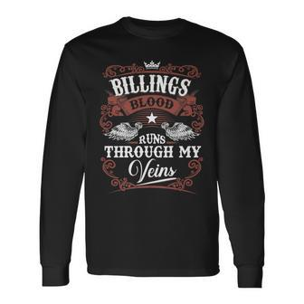 Billings Blood Runs Through My Veins Vintage Family Name Long Sleeve T-Shirt - Seseable