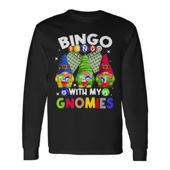 Bingo With My Gnomies Gambling Bingo Player Gnome Buddies Long Sleeve T-Shirt - Thegiftio UK