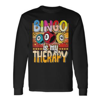 Bingo Is My Therapy Bingo Player Gambling Bingo Long Sleeve T-Shirt - Seseable
