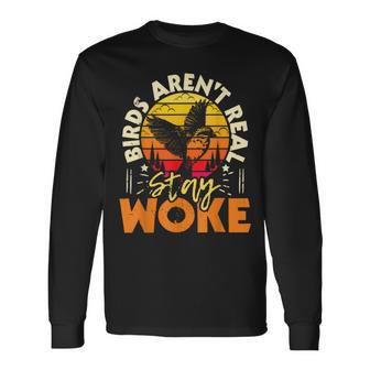 Birds Aren’T Real Stay Woke Birding Bird Watching Birder Long Sleeve T-Shirt - Monsterry AU