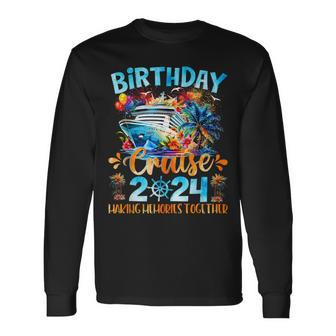 Birthday Cruise 2024 Making Memories Together Family Group Long Sleeve T-Shirt - Seseable