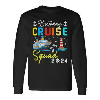 Birthday Cruise Squad 2024 Matching Cruise Ship Birthday Long Sleeve T-Shirt - Seseable
