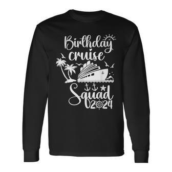 Birthday Cruise Squad 2024 Trip Holiday Family Matching Long Sleeve T-Shirt - Monsterry