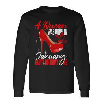 Birthday January A Queen Was Born In January Long Sleeve T-Shirt - Seseable