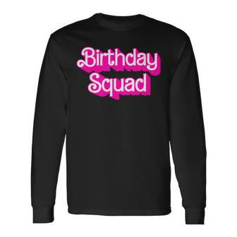 Birthday Squad Birthday Party Matching Family Group Long Sleeve T-Shirt - Monsterry UK