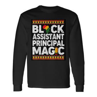 Black Assistant Principal Magic Melanin Black History Month Long Sleeve T-Shirt - Thegiftio UK