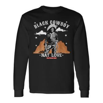 Black Cowboy Nat Love African American Cowboys Black History Long Sleeve T-Shirt | Mazezy UK