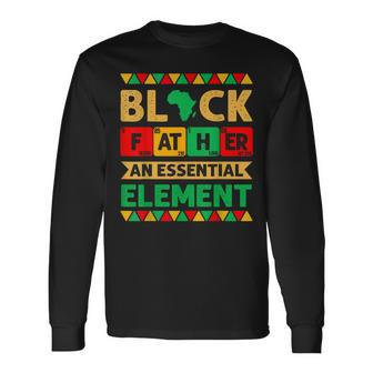 Black Father The Essential Element Father's Day Black Dad Long Sleeve T-Shirt - Thegiftio UK