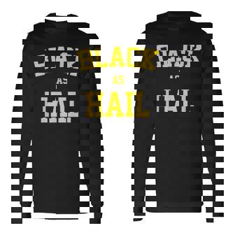 Black As Hail Michigan T Long Sleeve T-Shirt | Seseable CA