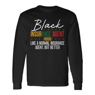 Black Insurance Agent African American Black History Month Long Sleeve T-Shirt | Mazezy