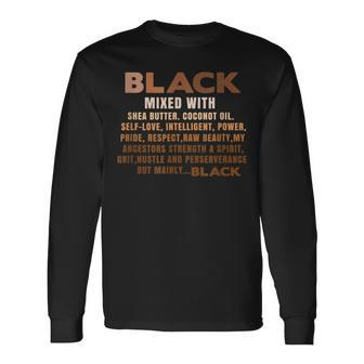 Black Mixed With Shea Butter Black History Month Blm Melanin Long Sleeve T-Shirt - Thegiftio UK