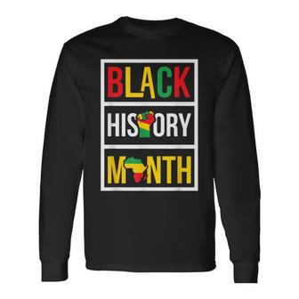 Black History Month African Civil Rights Empowerment Long Sleeve T-Shirt - Monsterry