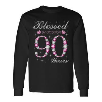 Blessed By God For 90 Years Old 90Th Birthday Party B-Day Long Sleeve T-Shirt - Seseable