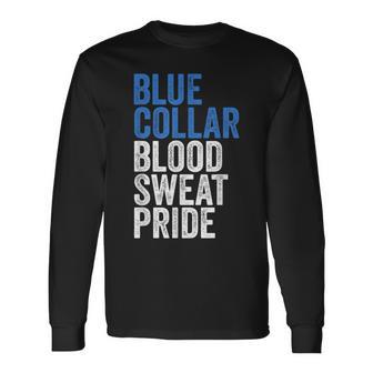 Blue Collar Blood Sweat Pride Craftsman Blue Collar Pride Long Sleeve T-Shirt - Monsterry