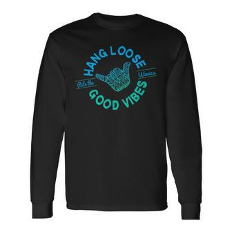 Blue Hang Loose Ride The Waves Good Vibes Long Sleeve T-Shirt - Monsterry AU